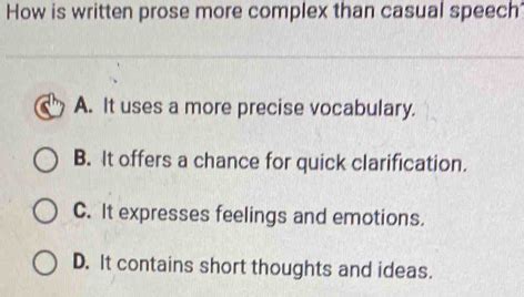 how is written prose more complex than casual speech what makes writing distinct from speaking?